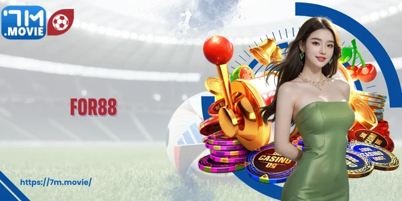  For88 - Nhà Cái Uy Tín Và Đẳng Cấp Nhất 2025
