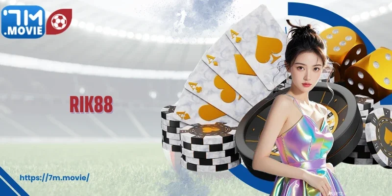 Rik88 - Thiên Đường Giải Trí Trực Tuyến Đỉnh Cao Cho Bet Thủ